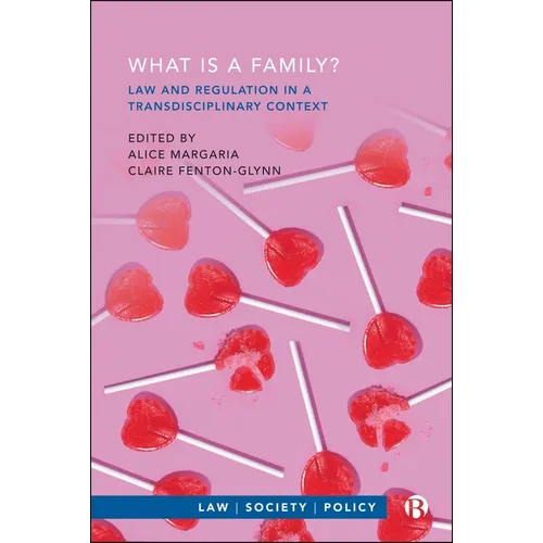 What Is a Family?: Law and Regulation in a Transdisciplinary Context