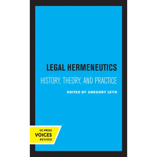 Legal Hermeneutics: History, Theory, and Practice