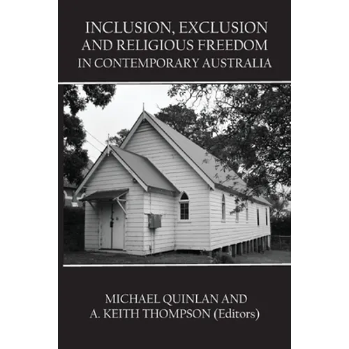 Inclusion, Exclusion and Religious Freedom in Contemporary Australia