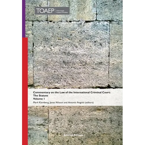 Commentary on the Law of the International Criminal Court, The Statute: Volume 1