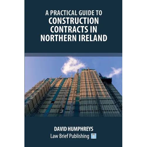 A Practical Guide to Construction Contracts in Northern Ireland