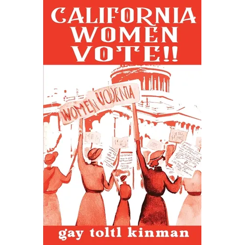 California Women Vote!! A Fight That Never Should Have Been Necessary