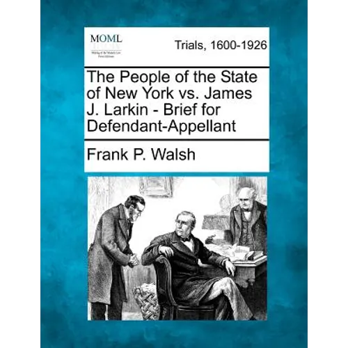 The People of the State of New York vs. James J. Larkin - Brief for Defendant-Appellant