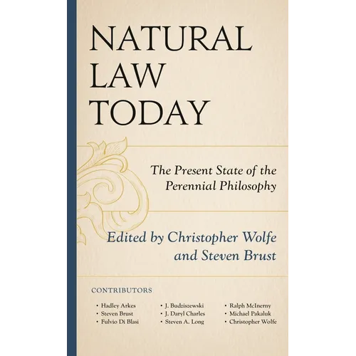 Natural Law Today: The Present State of the Perennial Philosophy