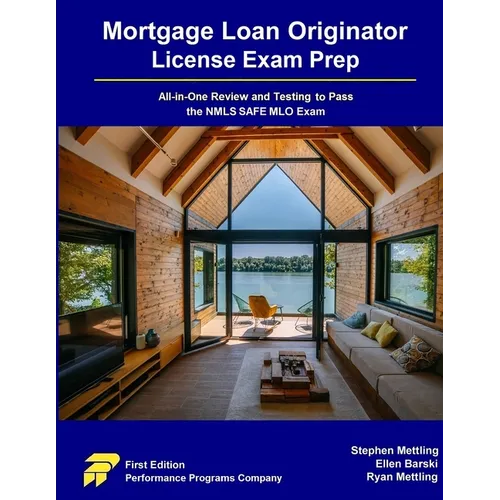 Mortgage Loan Originator License Exam Prep: All-in-One Review and Testing to Pass the NMLS SAFE MLO Exam