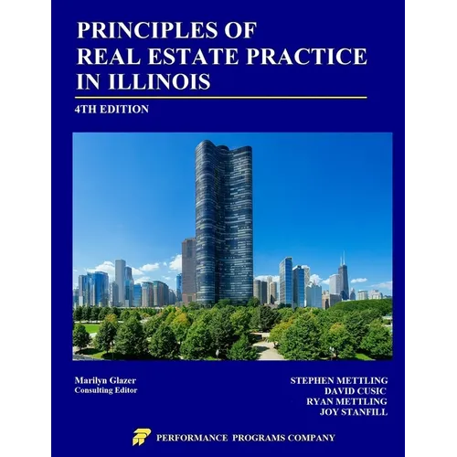 Principles of Real Estate Practice in Illinois: Fourth Edition