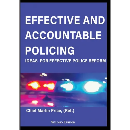 Effective and Accountable Policing, Second Edition