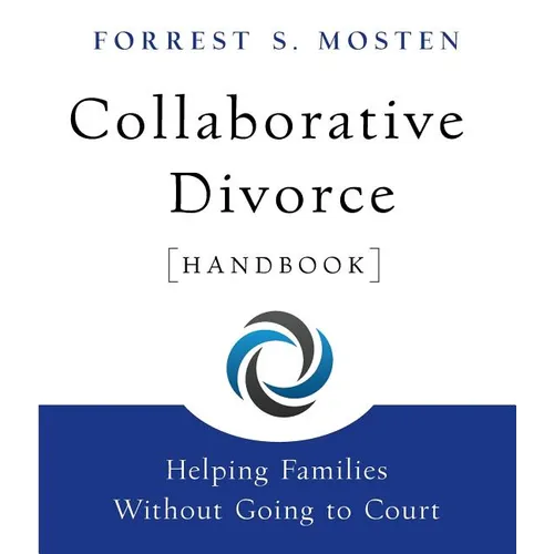 Collaborative Divorce Handbook: Helping Families Without Going to Court