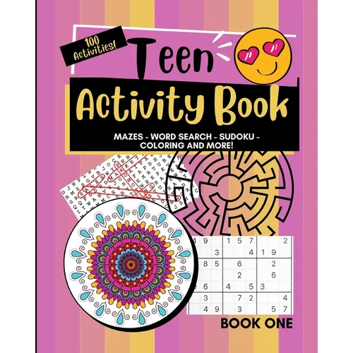 Teen Activity Book Volume One: Coloring, Word Search, Mazes, Sudoku and more!
