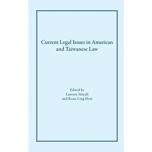 Current Legal Issues in American and Taiwanese Law: Comparative Perspectives