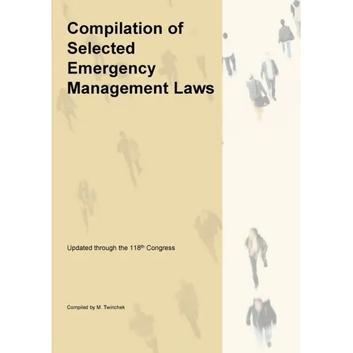Compilation of Selected Emergency Management Related Laws