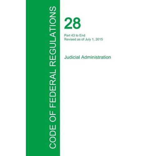 Code of Federal Regulations Title 28, Volume 2, July 1, 2015