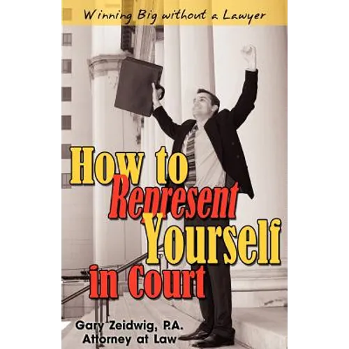How to Represent Yourself in Court