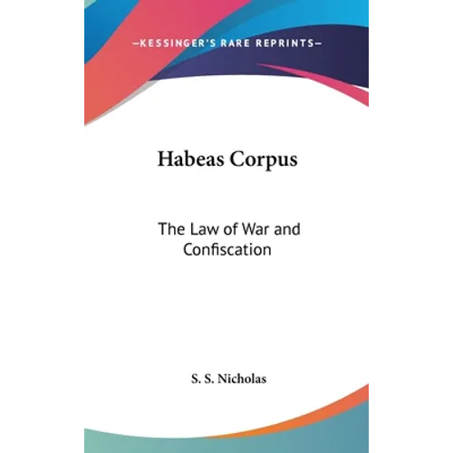 Habeas Corpus: The Law of War and Confiscation