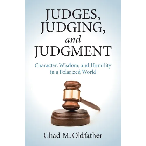 Judges, Judging, and Judgment