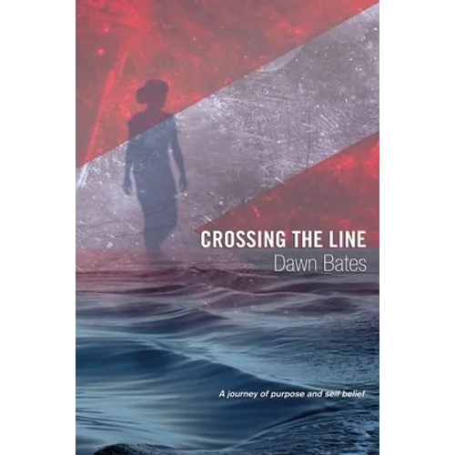 Crossing the Line: A Journey of Purpose and Self Belief