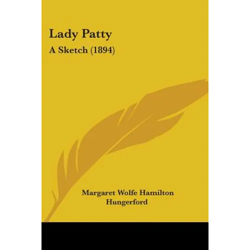 Lady Patty: A Sketch (1894)
