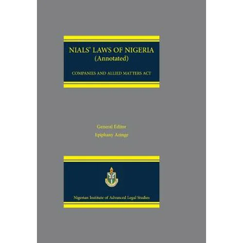 NIALS Laws of Nigeria. Companies and Allied Matters Act