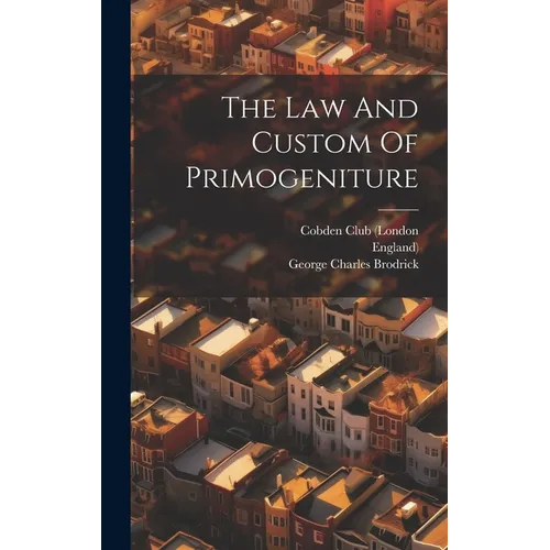 The Law And Custom Of Primogeniture