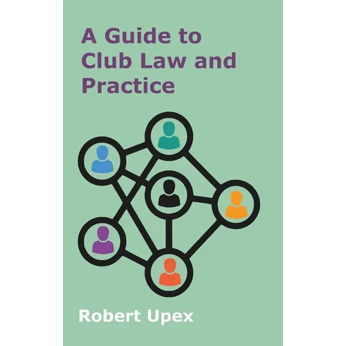 A Guide to Club Law and Practice
