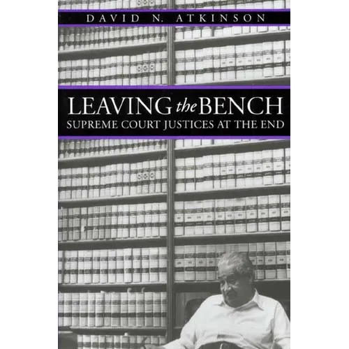 Leaving the Bench: Supreme Court Justices at the End