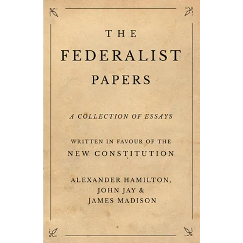 The Federalist Papers