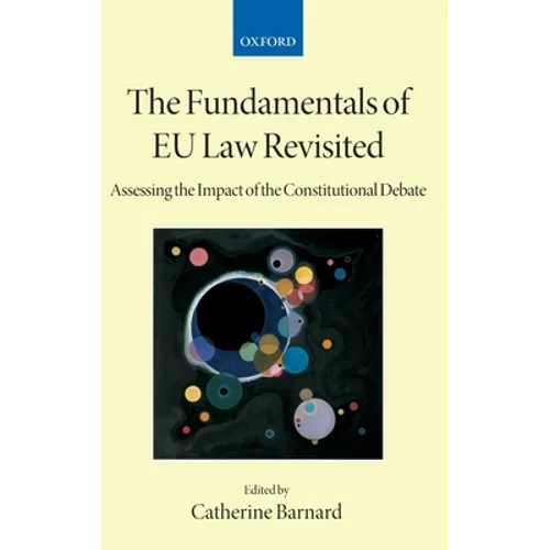 The Fundamentals of Eu Law Revisited: Assessing the Impact of the Constitutional Debate
