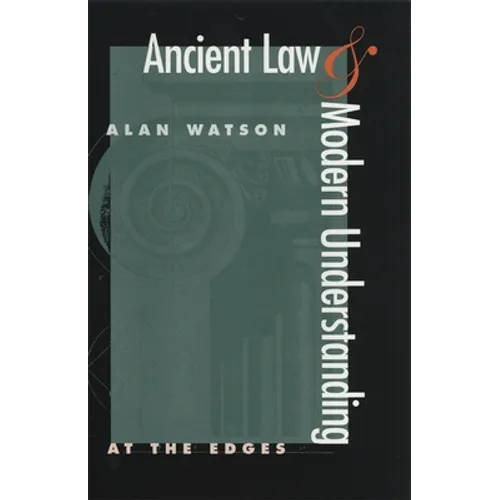 Ancient Law and Modern Understanding: At the Edges