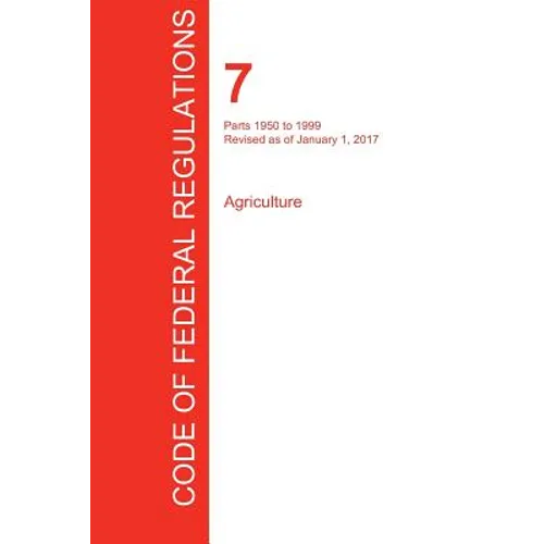 CFR 7, Parts 1950 to 1999, Agriculture, January 01, 2017 (Volume 14 of 15)