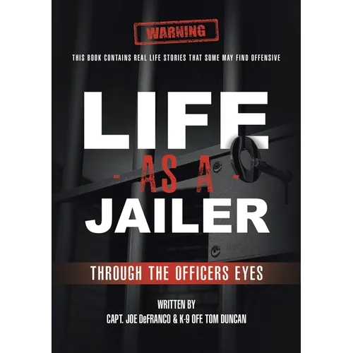 Life As a Jailer: Through the Officers Eyes