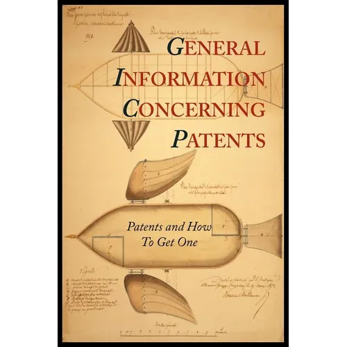 General Information Concerning Patents [Patents and How to Get One: A Practical Handbook]