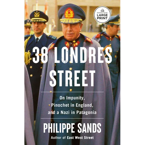 38 Londres Street: On Impunity, Pinochet in England, and a Nazi in Patagonia