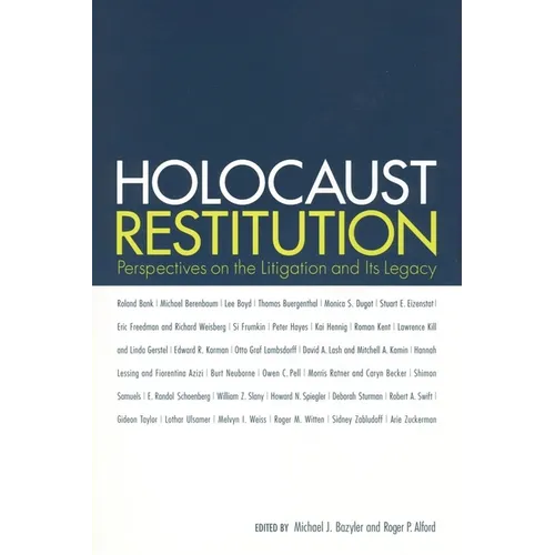 Holocaust Restitution: Perspectives on the Litigation and Its Legacy