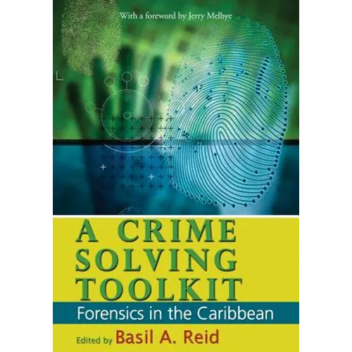 A Crime-Solving Toolkit: Forensics in the Caribbean