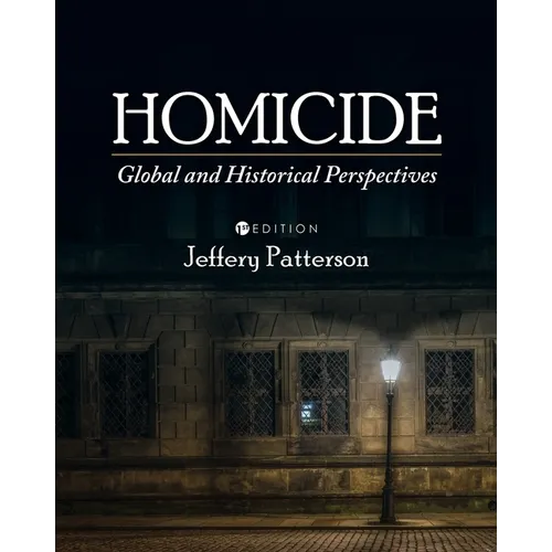 Homicide: Global and Historical Perspectives