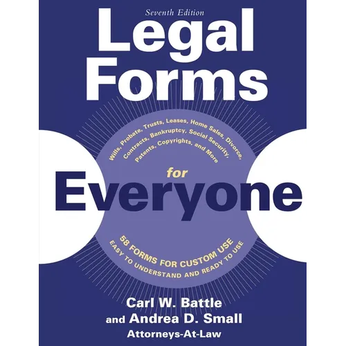 Legal Forms for Everyone: Wills, Probate, Trusts, Leases, Home Sales, Divorce, Contracts, Bankruptcy, Social Security, Patents, Copyrights, and More