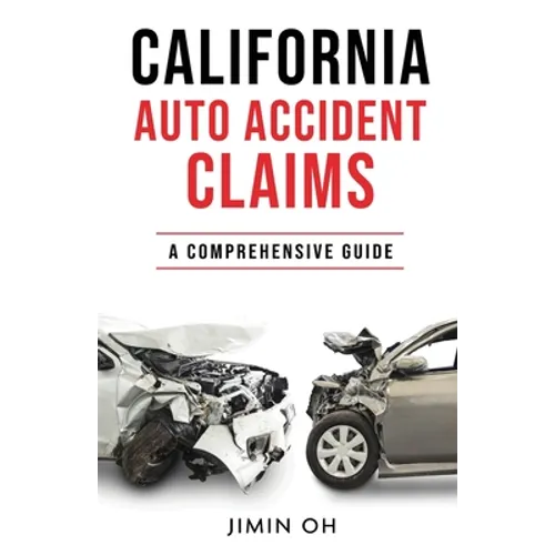 California Auto Accident Claims: A Comprehensive Guide
