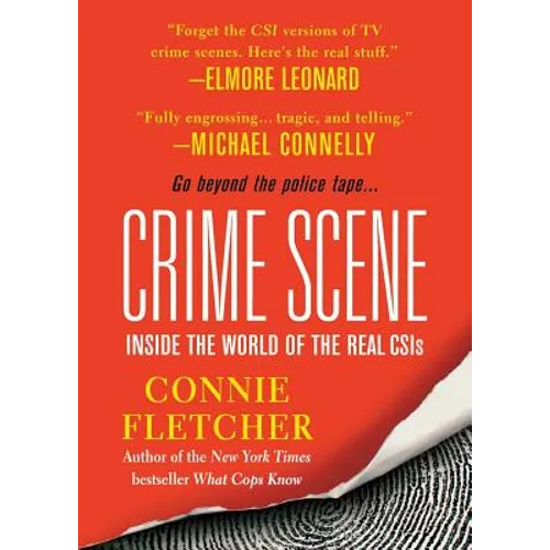 Crime Scene: Inside the World of the Real CSIS
