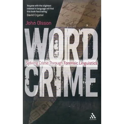 Wordcrime: Solving Crime Through Forensic Linguistics