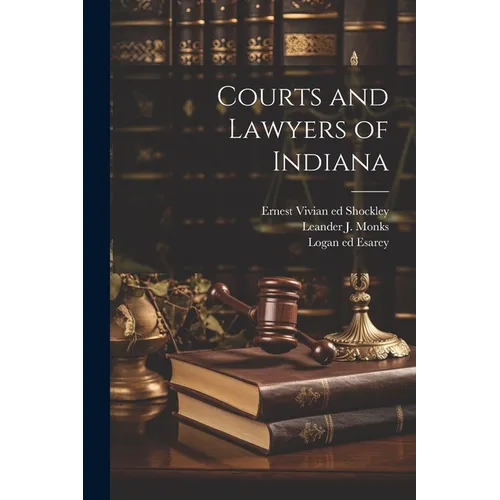 Courts and Lawyers of Indiana