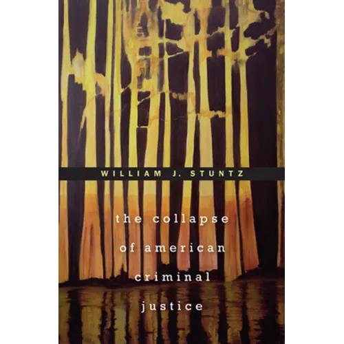 Collapse of American Criminal Justice