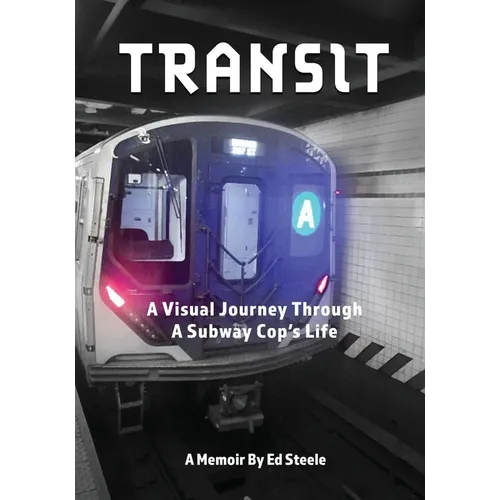 Transit: A Visual Journey Through A Subway Cop's Life
