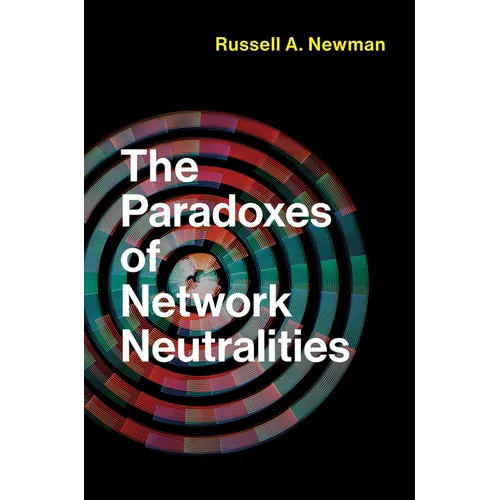 The Paradoxes of Network Neutralities