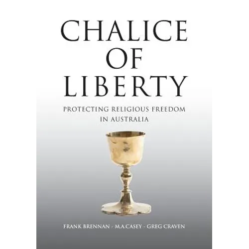 Chalice of Liberty: Protecting Religious Freedom in Australia