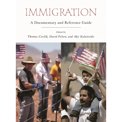 Immigration: A Documentary and Reference Guide