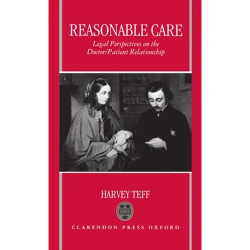 Reasonable Care: Legal Perspectives on the Doctor-Patient Relationship