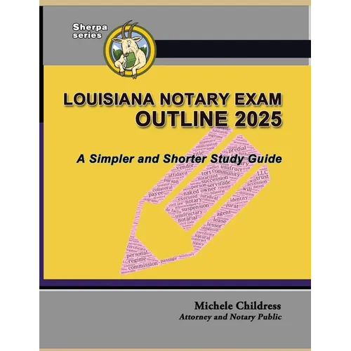 Louisiana Notary Exam Outline 2025: A Simpler and Shorter Study Guide