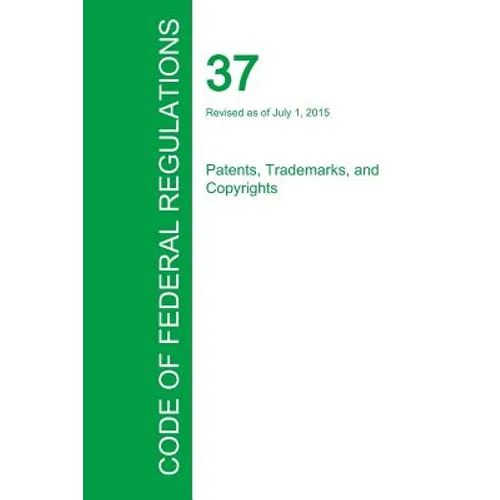 Code of Federal Regulations Title 37, Volume 1, July 1, 2015