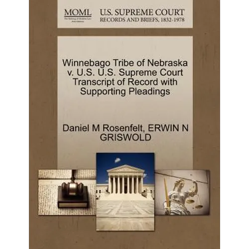 Winnebago Tribe of Nebraska V. U.S. U.S. Supreme Court Transcript of Record with Supporting Pleadings