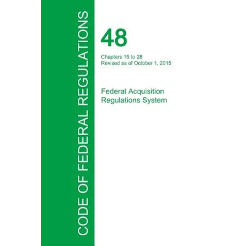 Code of Federal Regulations Title 48, Volume 6, October 1, 2015